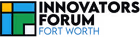 Fort Worth Innovators Forum